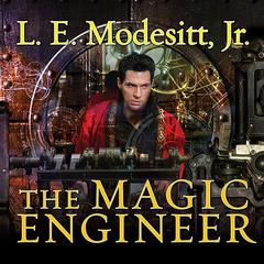 The Magic Engineer Audiobook, by L. E. Modesitt