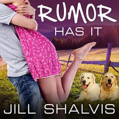 Rumor Has It: An Animal Magnetism Novel Audiobook, by Jill Shalvis