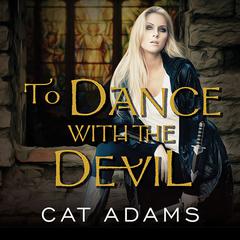 To Dance With the Devil Audiobook, by Cat Adams
