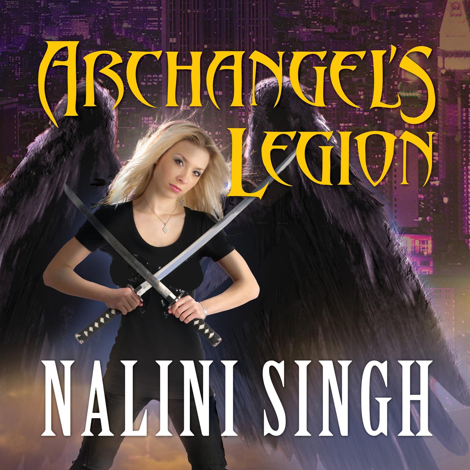Archangels Legion Audiobook, by Nalini Singh