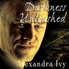 Darkness Unleashed Audiobook, by Alexandra Ivy