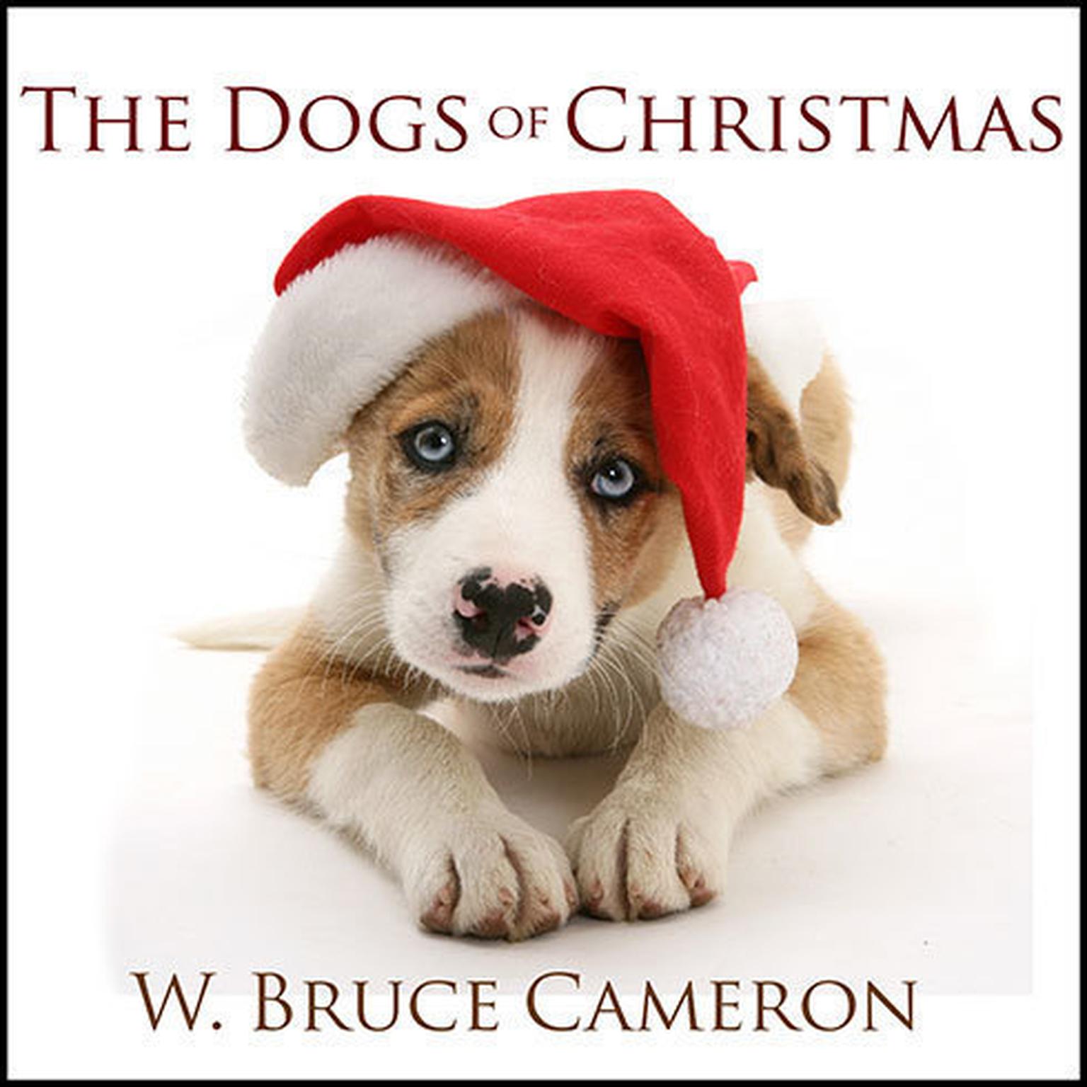 The Dogs of Christmas Audiobook, by W. Bruce Cameron
