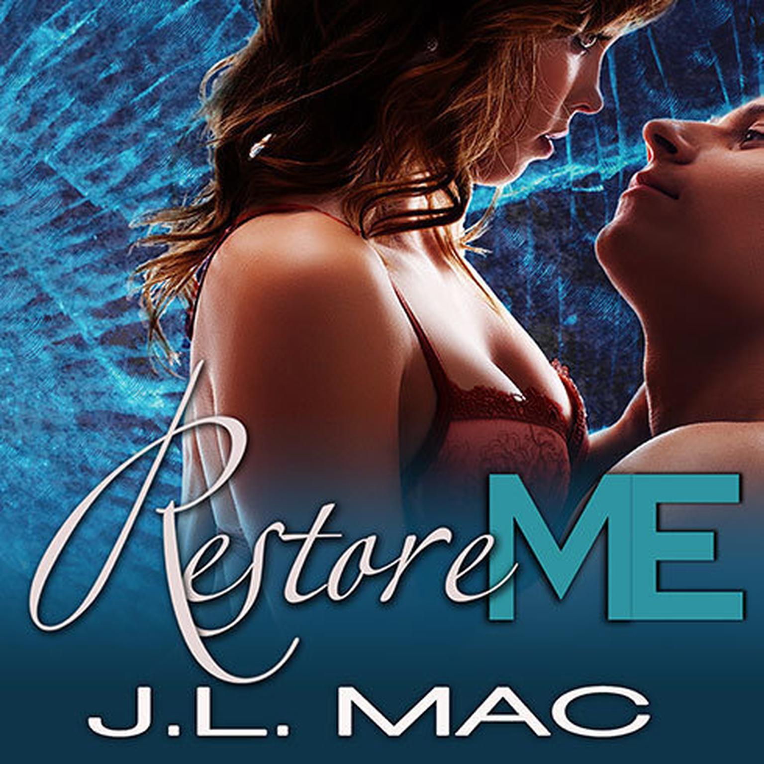 Restore Me Audiobook, by J. L. Mac