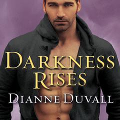 Darkness Rises Audiobook, by Dianne Duvall