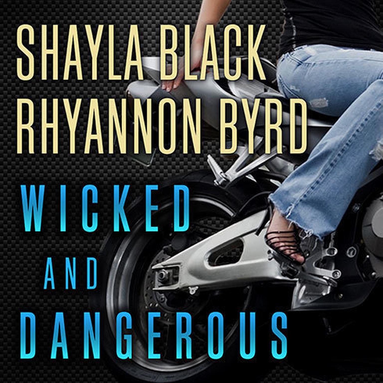 Wicked and Dangerous Audiobook, by Shayla Black