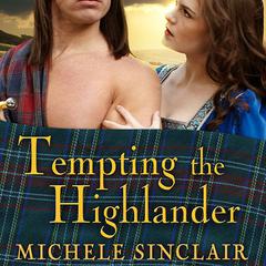 Tempting the Highlander Audiobook, by Michele Sinclair