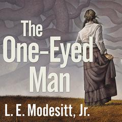 The One-Eyed Man: A Fugue, With Winds and Accompaniment Audiobook, by L. E. Modesitt