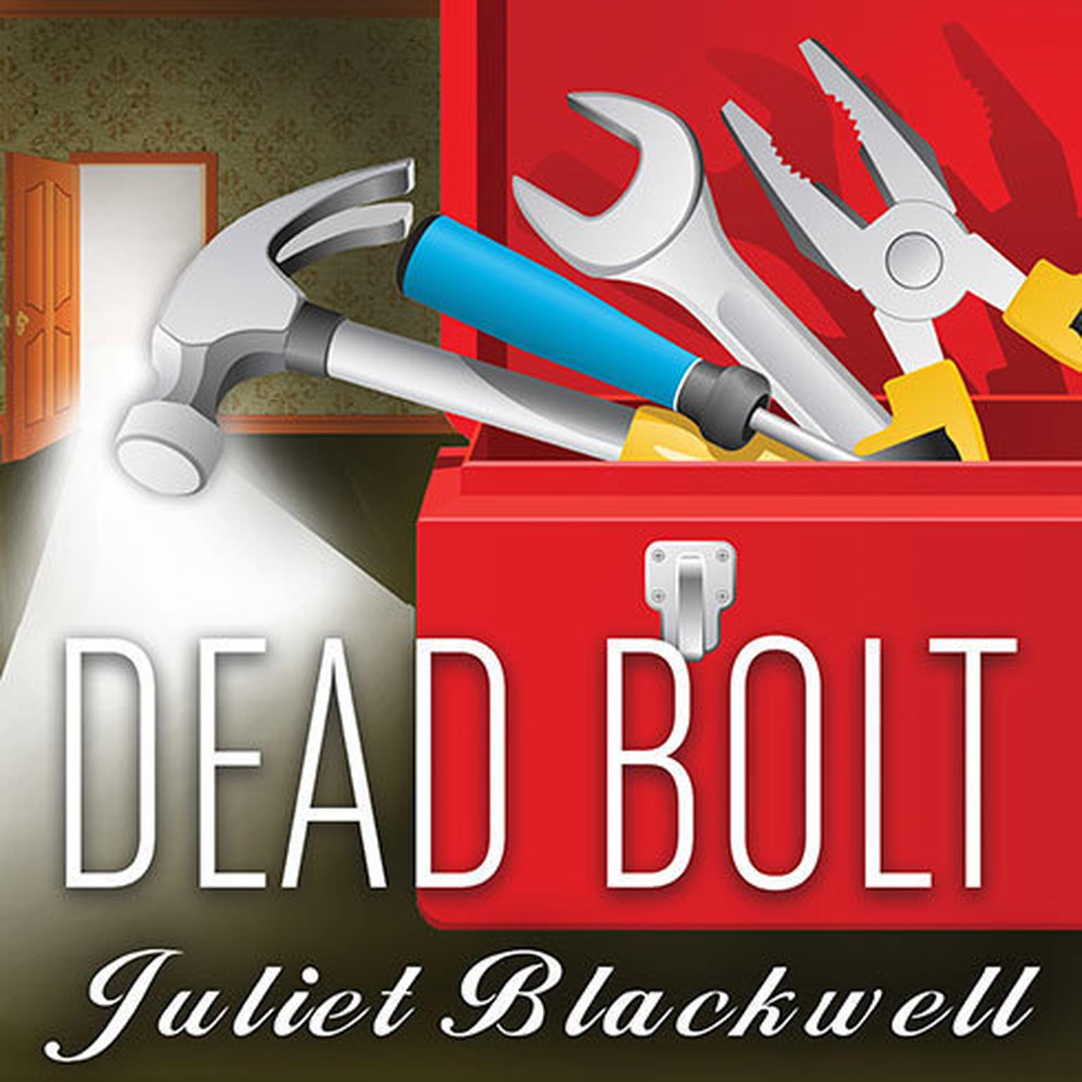 Dead Bolt Audiobook, by Juliet Blackwell