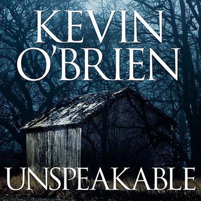 Unspeakable Audiobook, by Kevin O'Brien