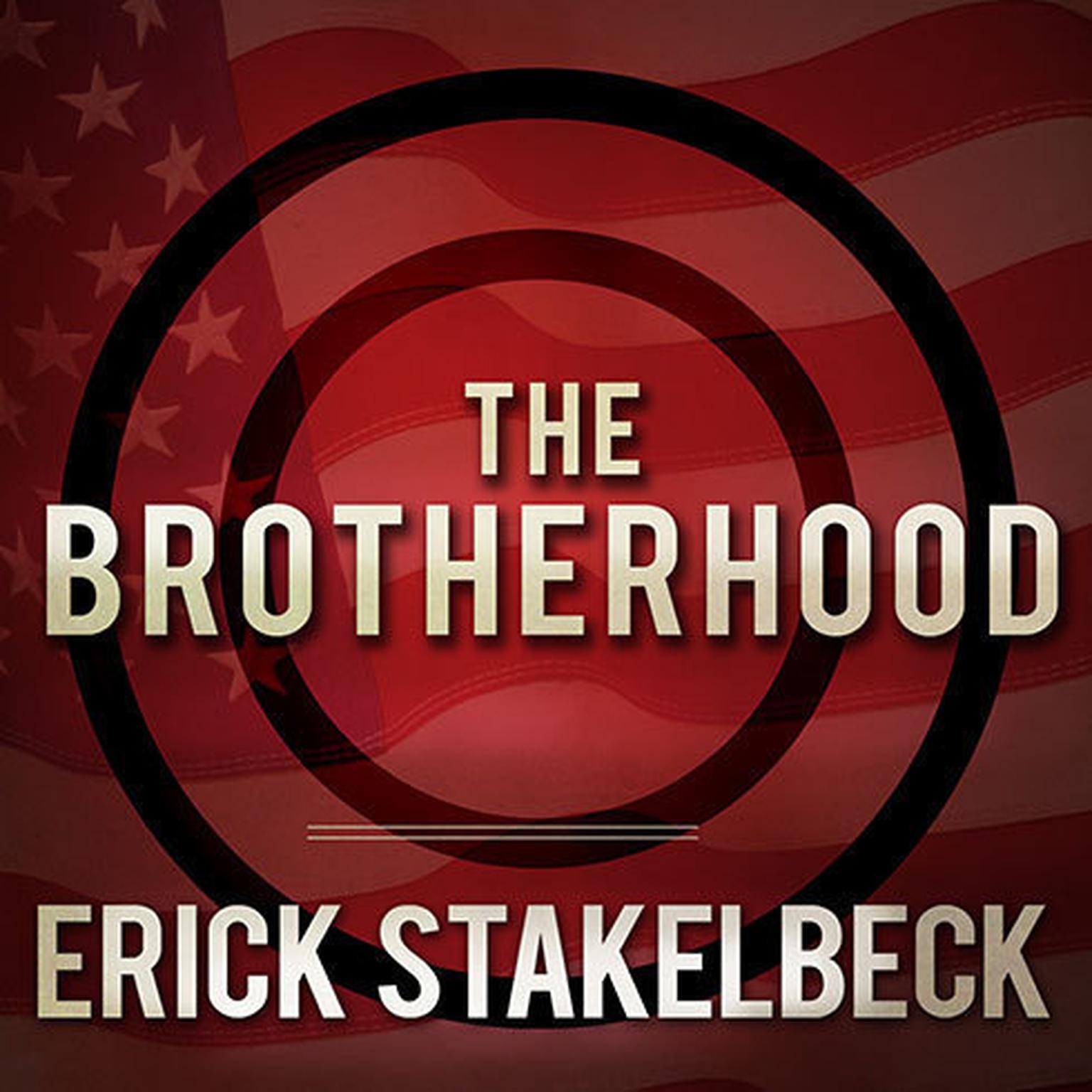 The Brotherhood: Americas Next Great Enemy Audiobook, by Erick Stakelbeck