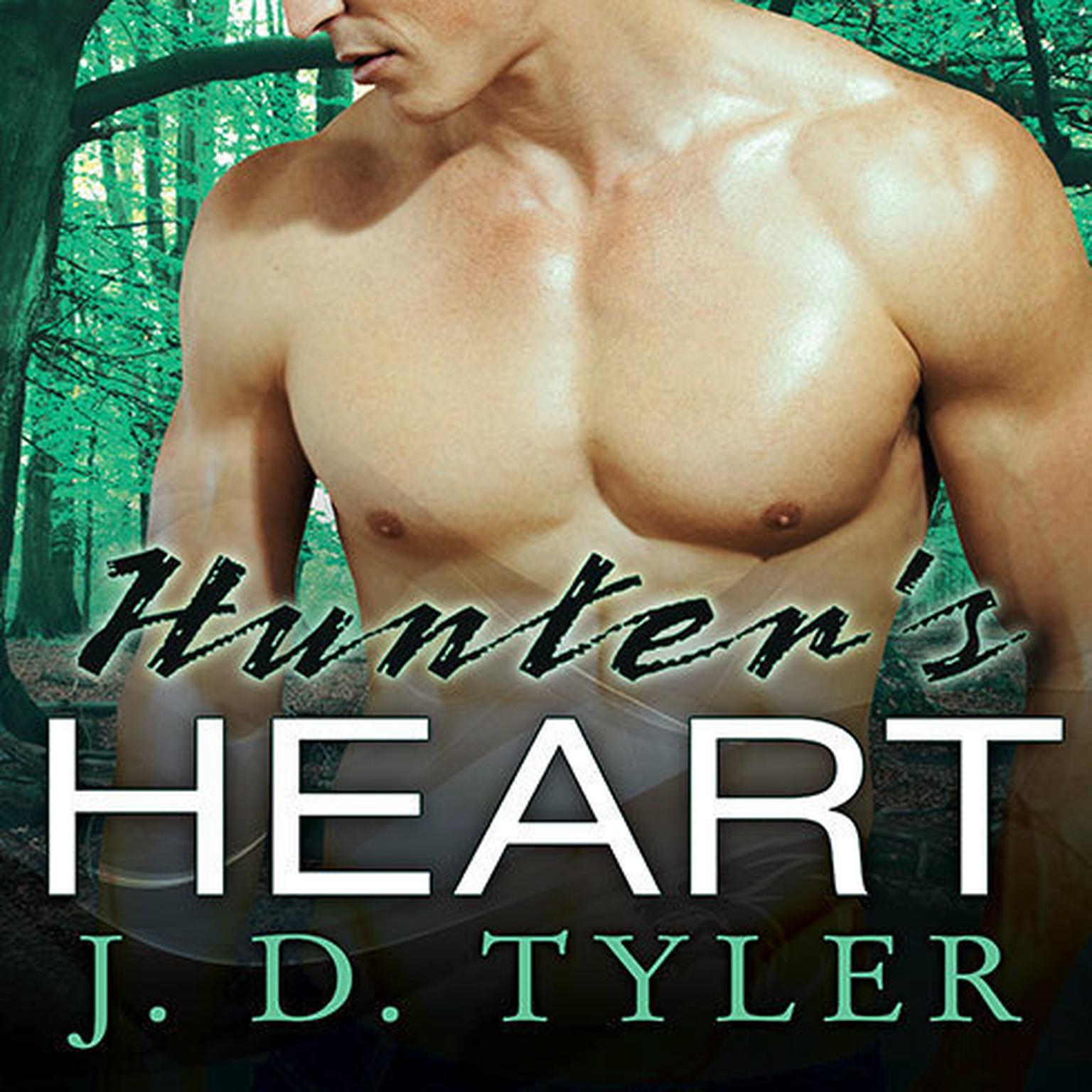 Hunters Heart Audiobook, by J. D. Tyler