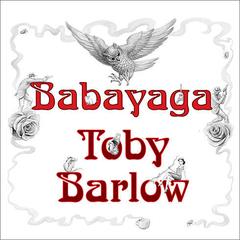 Babayaga Audiobook, by Toby Barlow