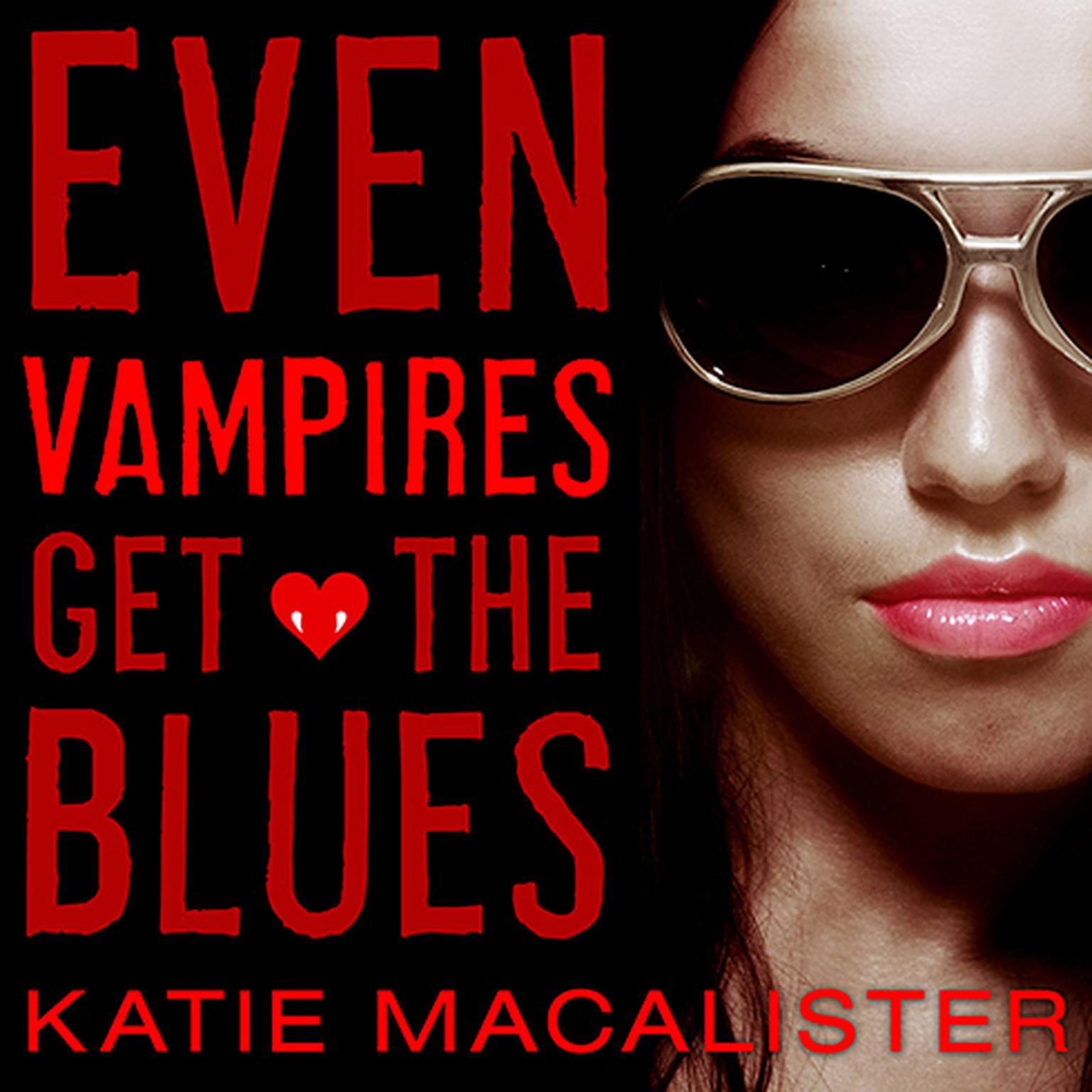 Even Vampires Get the Blues Audiobook, by Katie MacAlister