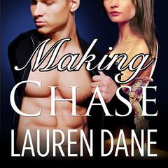 Making Chase Audiobook, by Lauren Dane