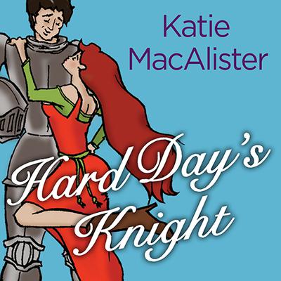 Hard Day's Knight Audiobook, by Katie MacAlister