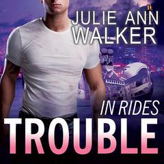 In Rides Trouble Audiobook, by Julie Ann Walker