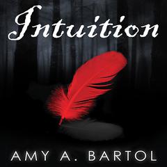 Intuition Audiobook, by Amy A. Bartol