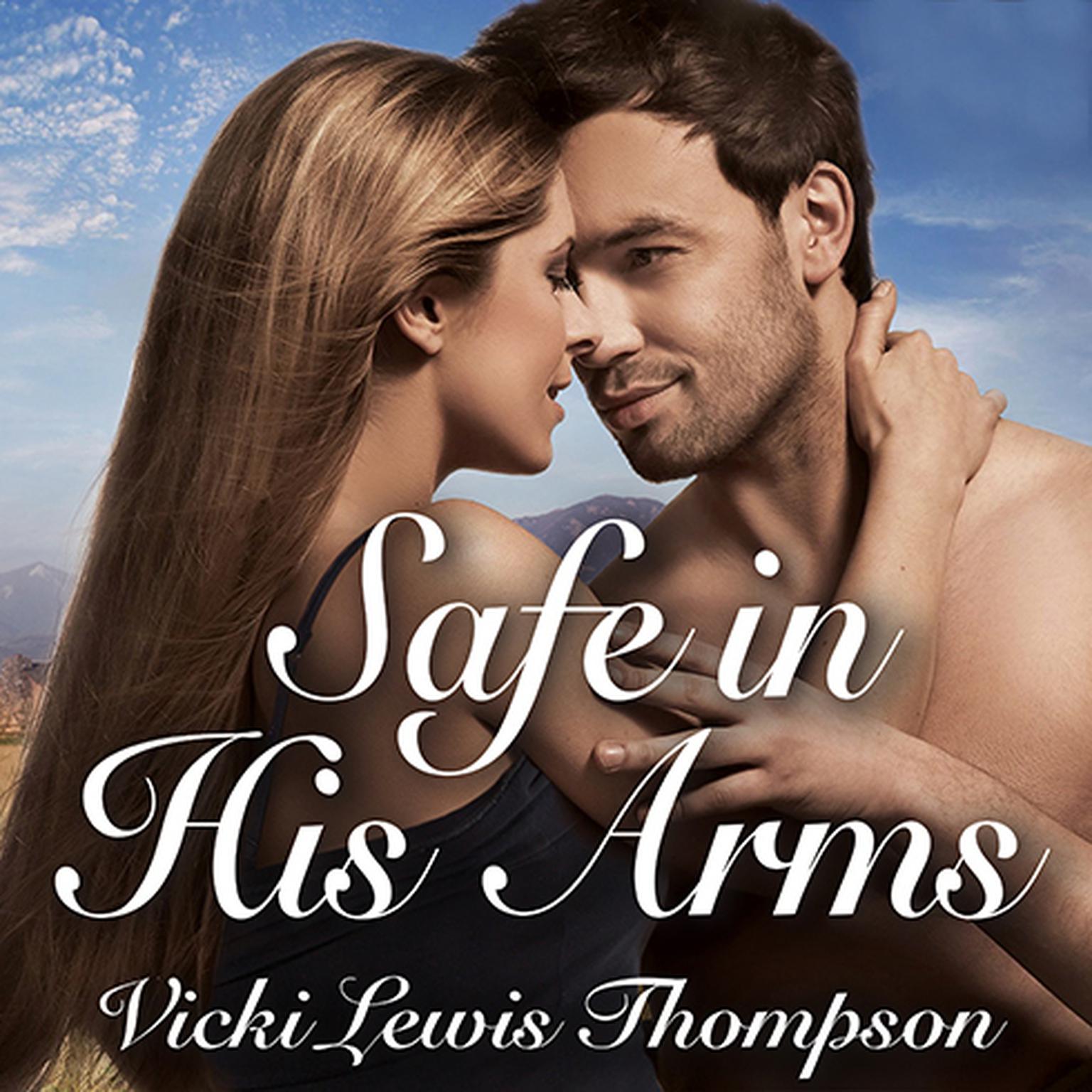 Safe in His Arms Audiobook, by Vicki Lewis Thompson