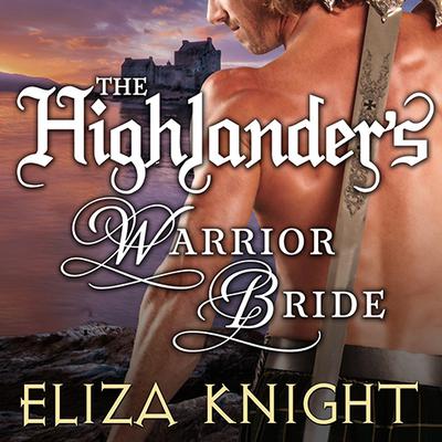 The Highlander's Warrior Bride Audiobook, by Eliza Knight