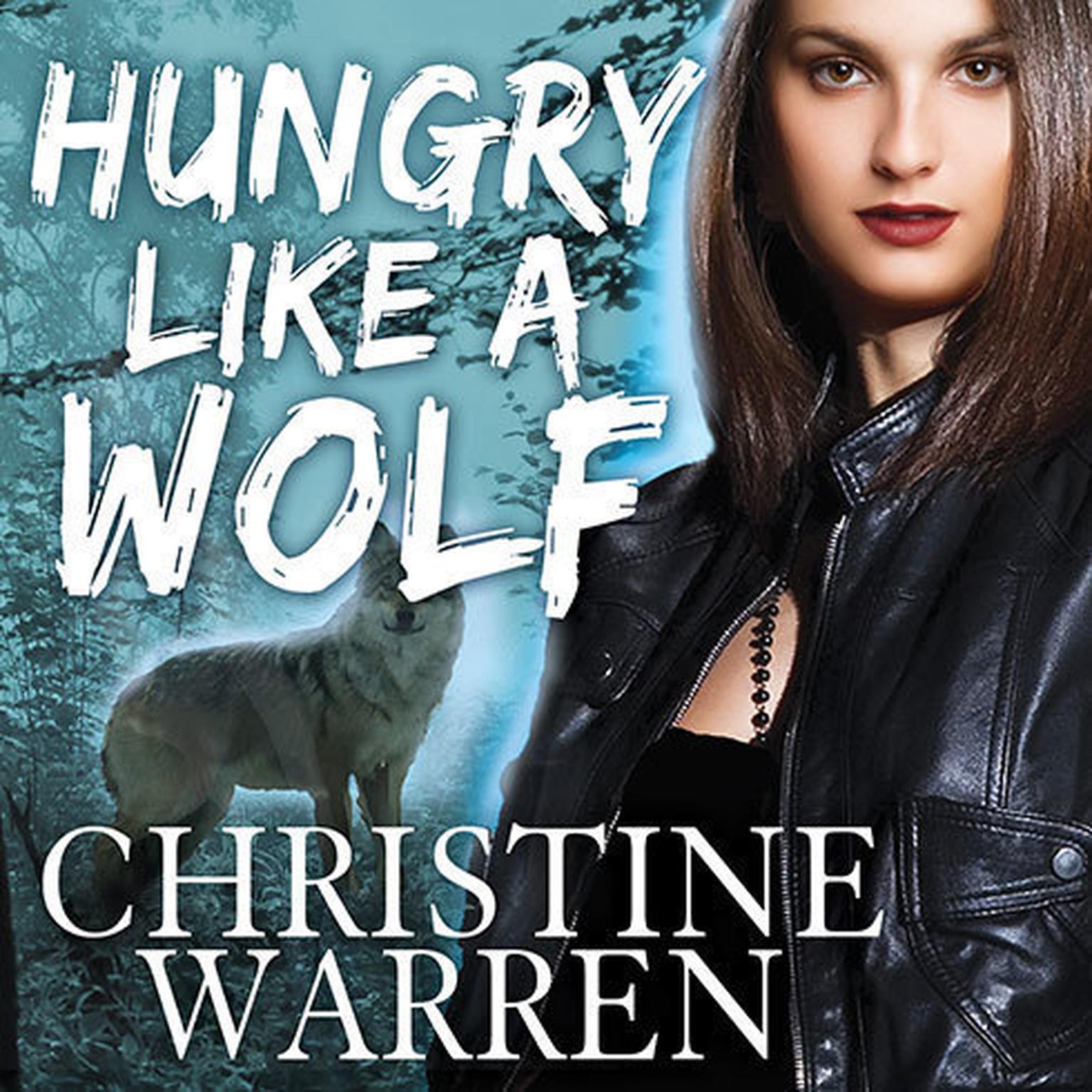 Hungry like a Wolf Audiobook, by Christine Warren