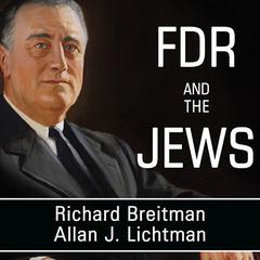 FDR and the Jews Audiobook, by Richard Breitman