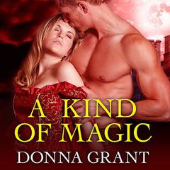 A Kind of Magic Audiobook, by Donna Grant