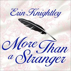 More Than a Stranger Audiobook, by Erin Knightley