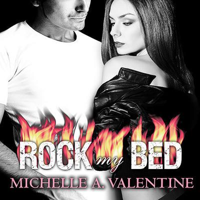 Rock My Bed Audiobook, by Michelle A. Valentine