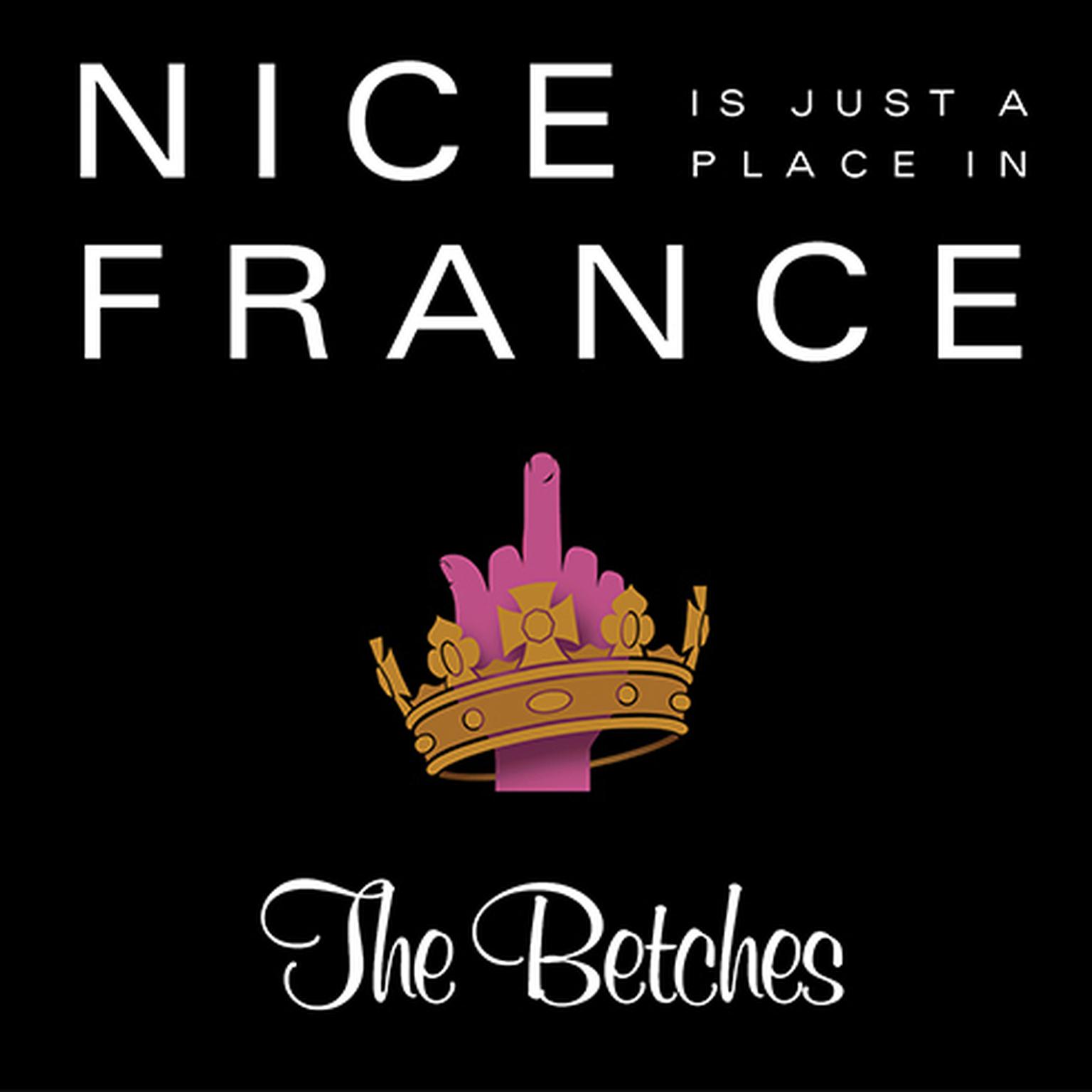 Nice Is Just a Place in France: How to Win at Basically Everything Audiobook, by The Betches