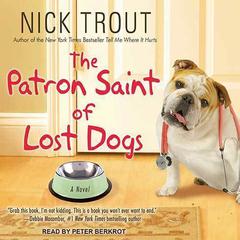 The Patron Saint of Lost Dogs Audiobook, by Nick Trout
