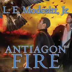 Antiagon Fire: The Seventh Book of the Imager Portfolio Audiobook, by L. E. Modesitt