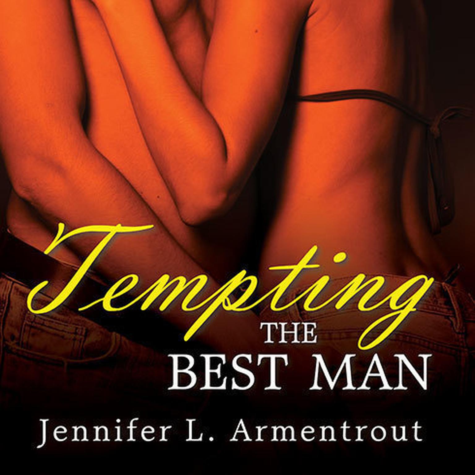 Tempting the Best Man Audiobook, by Jennifer L. Armentrout