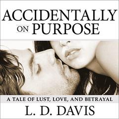 Accidentally on Purpose Audiobook, by L. D. Davis