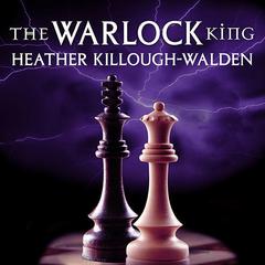 The Warlock King Audiobook, by Heather Killough-Walden