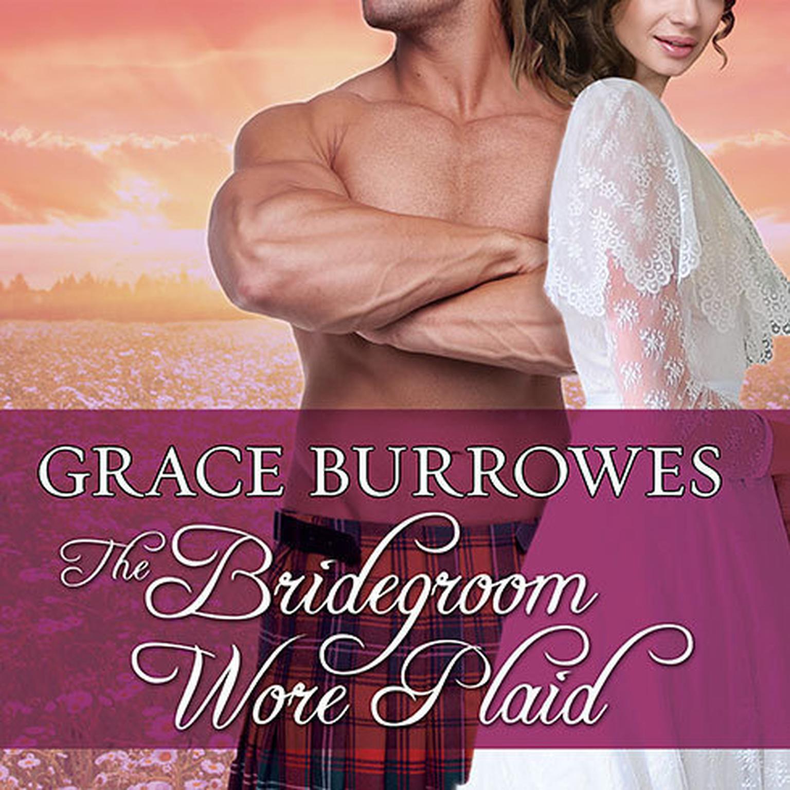 The Bridegroom Wore Plaid Audiobook, by Grace Burrowes