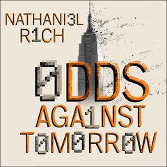 Odds Against Tomorrow Audiobook, by Nathaniel Rich