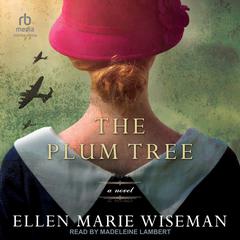 The Plum Tree Audiobook, by Ellen Marie Wiseman