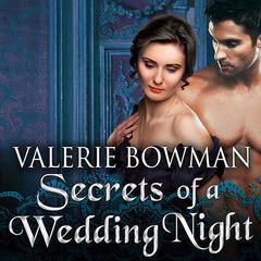 Secrets of a Wedding Night Audiobook, by Valerie Bowman