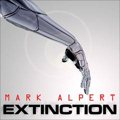 Extinction: A Thriller Audiobook, by Mark Alpert