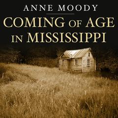 Coming of Age in Mississippi Audiobook, by Anne Moody