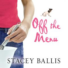 Off the Menu Audiobook, by Stacey Ballis