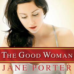 The Good Woman Audiobook, by Jane Porter