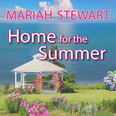 Home for the Summer Audiobook, by Mariah Stewart