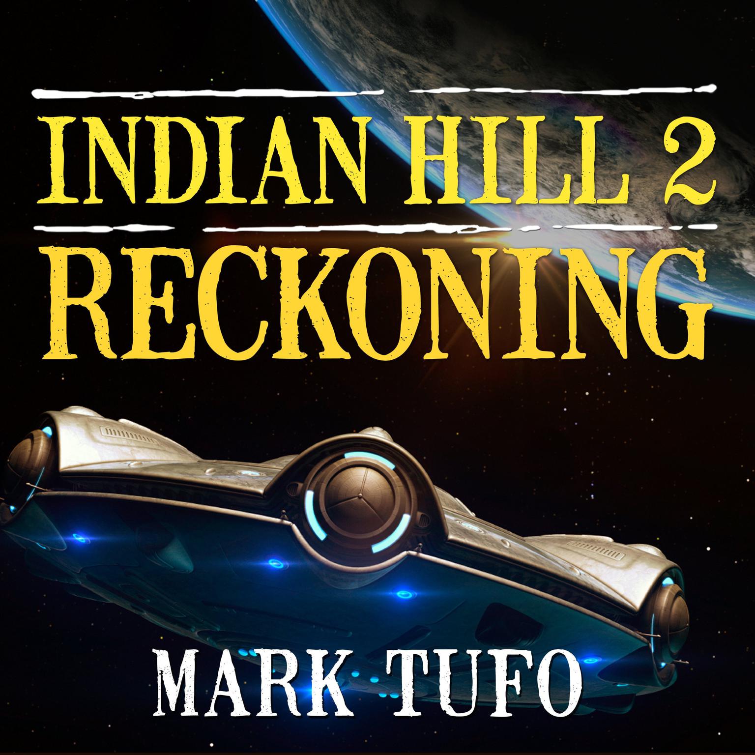 Indian Hill 2: Reckoning Audiobook, by Mark Tufo