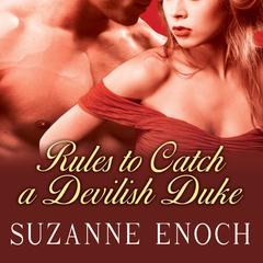 Rules to Catch a Devilish Duke Audiobook, by Suzanne Enoch