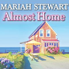 Almost Home Audiobook, by Mariah Stewart