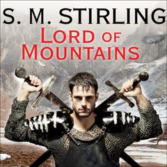 Lord of Mountains Audiobook, by S. M. Stirling