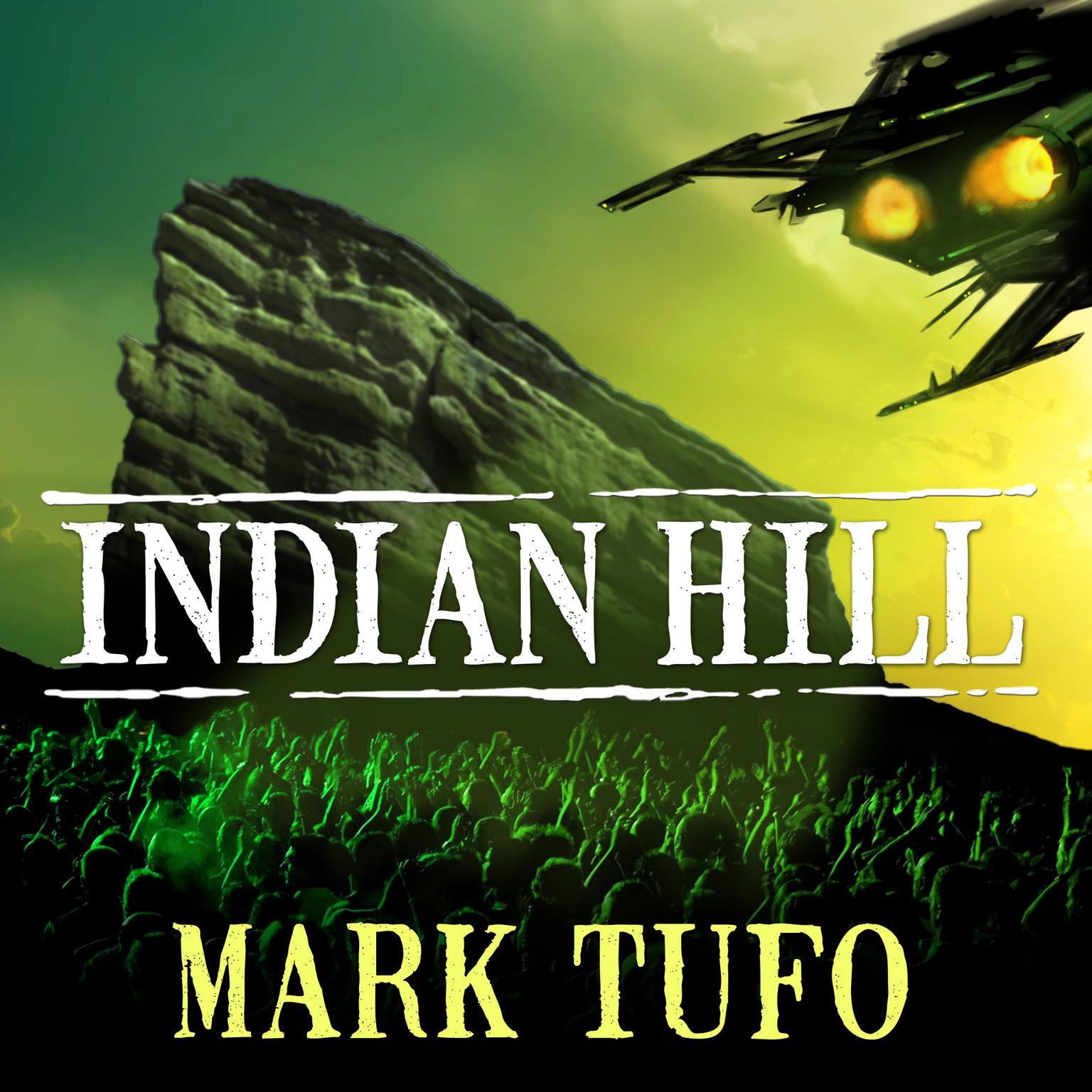 Indian Hill: A Michael Talbot Adventure Audiobook, by Mark Tufo