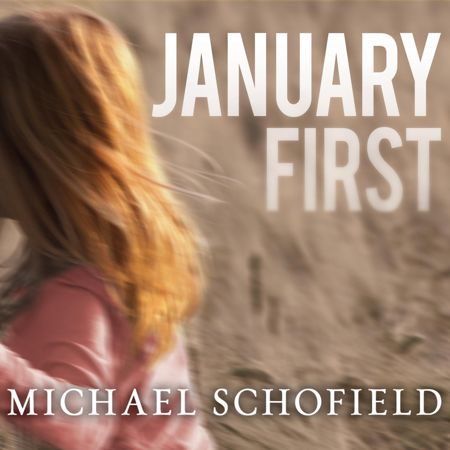 January First: A Childs Descent into Madness and Her Fathers Struggle to Save Her Audiobook, by Michael Schofield