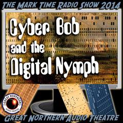 Cyber Bob and the Digital Nymph Audiobook, by Brian Price